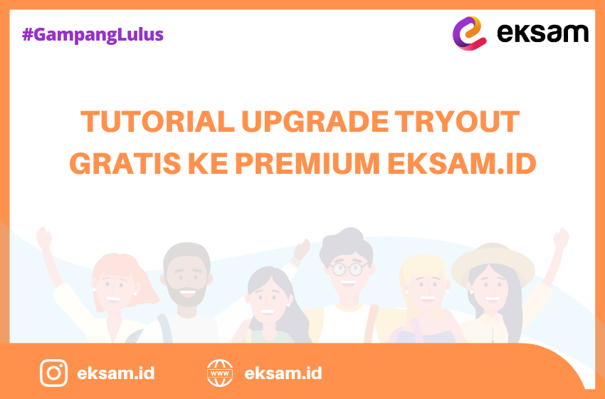 Tutorial Upgrade Tryout Gratis ke Premium EKSAM.ID