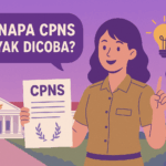Kenapa CPNS Layak Dicoba