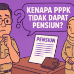 Kenapa PPPK Tidak Dapat Pensiun